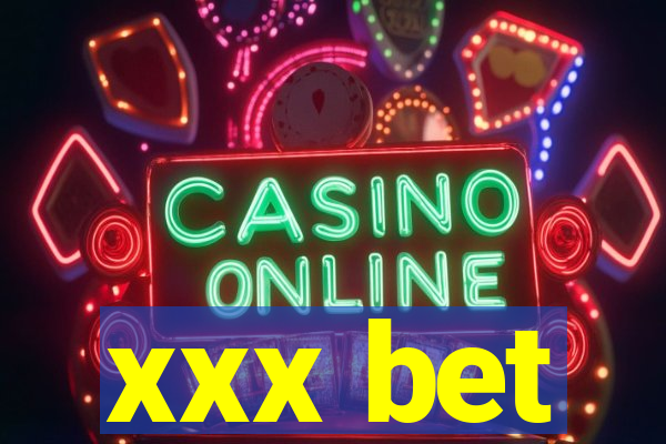 xxx bet